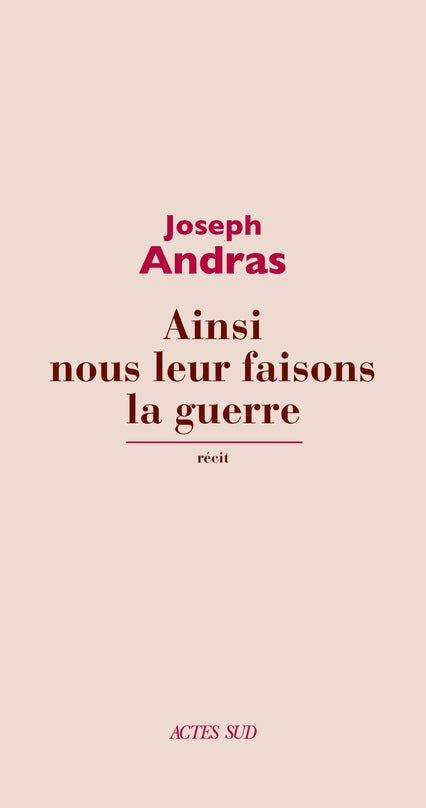 Ainsi nous leur faisons la guerre