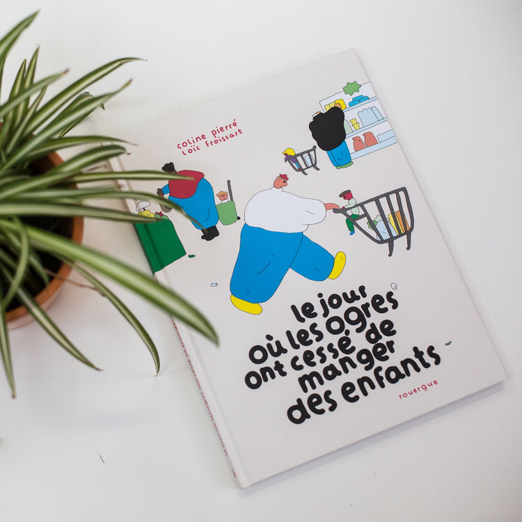 Le jour où les ogres ont cessé de manger des enfants