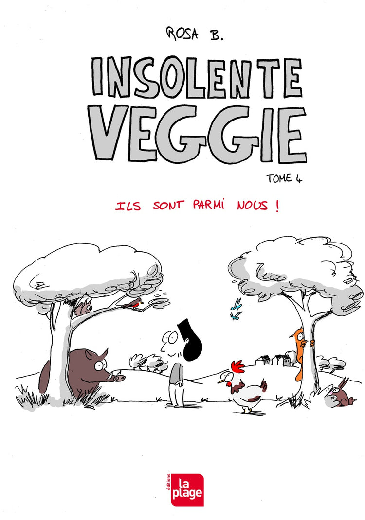 Insolente Veggie 4 - Ils sont parmi nous