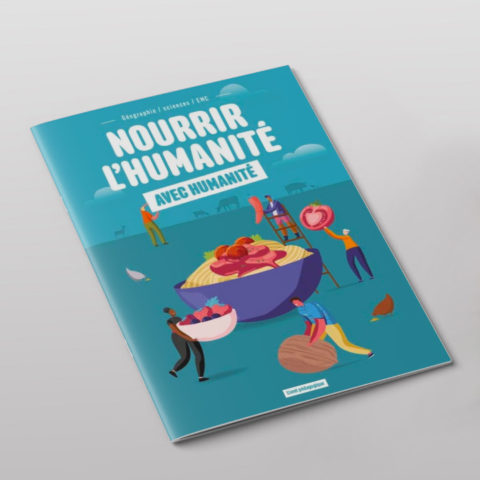 Livret « Nourrir l'humanité avec humanité »
