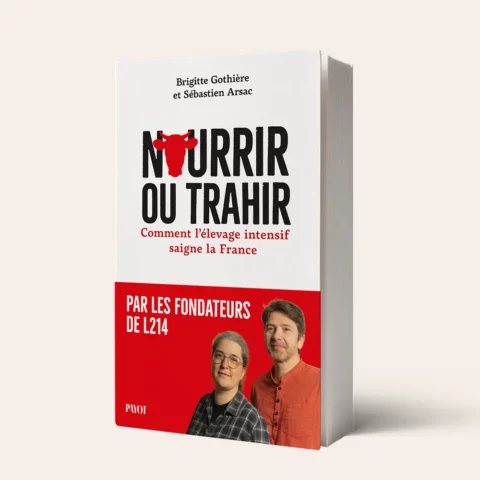 Livre "Nourrir ou trahir" - L214